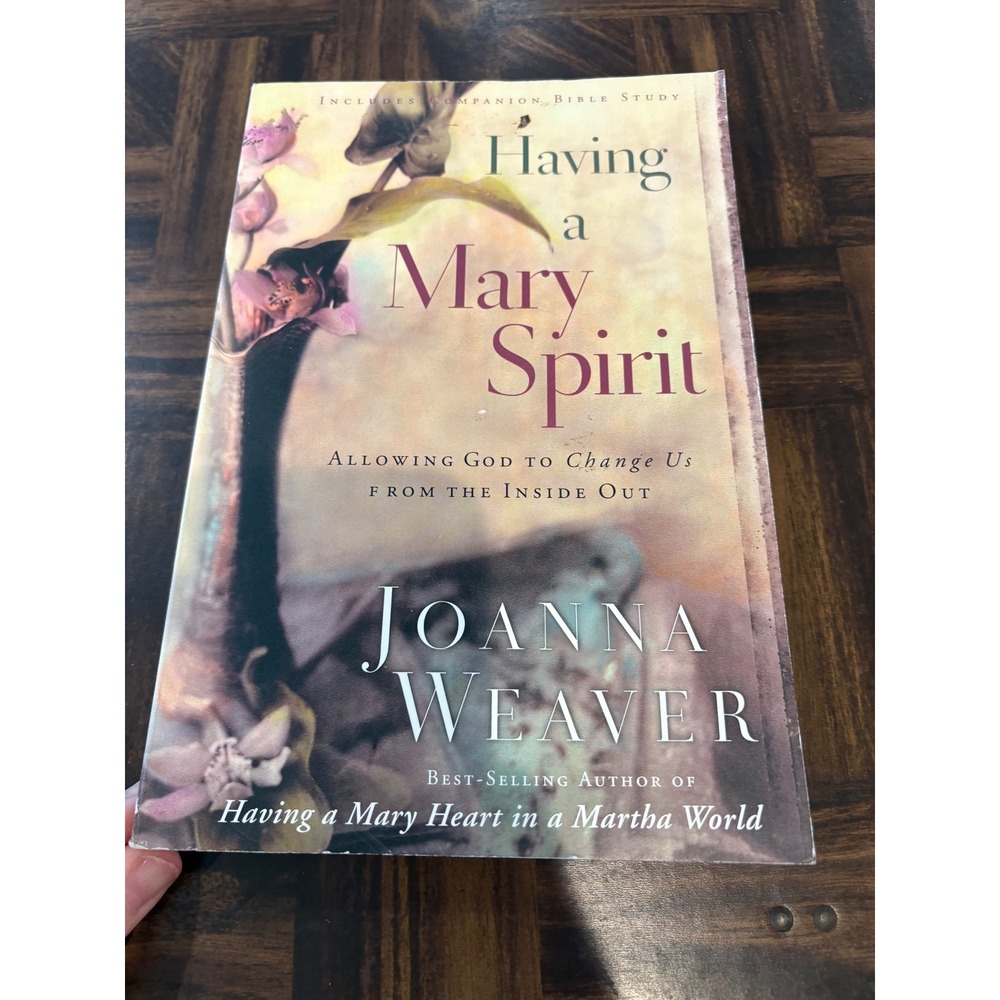 Having a Mary Spirit‎ Joanna Weaver Christian Living Bible Study Paperback Book
